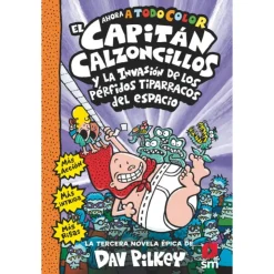 Cartoné 3. El Capitán Calzoncillos y la Invasión de los Pérfidos Tiparracos del Espacio. Ahora a Todo Color>Otras marcas Clearance